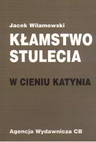 K�amstwo stulecia W cieniu Katynia