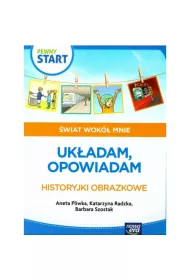 Pewny start. wiat wok mnie. Ukadam, opowiadam. Historyjki obrazkowe