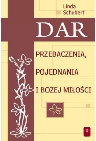 Dar przebaczenia, pojednania i Bo�ej mi�o�ci