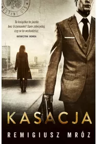 Kasacja. Joanna Chyka. Tom 1
