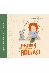 Audiobook Sprbuj jeszcze raz, Adelko mp3