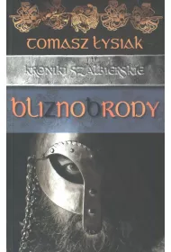 Bliznobrody. Kroniki Szalbierskie. Tom 2