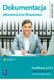 Dokumentacja ekonomiczno-finansowa. Podrcznik do nauki zawodu technik handlowiec