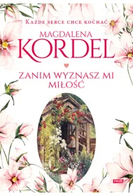 Zanim wyznasz mi mi�o��