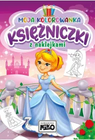 Moja kolorowanka z naklejkami. Ksi�niczki