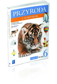 Przyroda SP KL 6. Podr�cznik cz�� 2. Przyroda z pomys�em (2014)