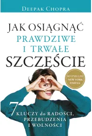 Jak osi�gn�� prawdziwe i trwa�e szcz�cie