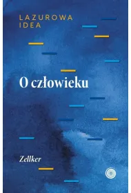 O cz�owieku cz�� antropologiczna Lazurowej Idei