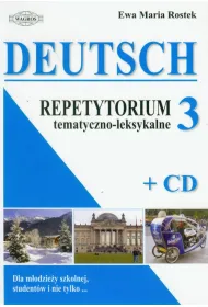 Deutsch 3 Repetytorium tematyczno-leksykalne z p�yt� CD