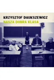 Nasza Dobra Klasa CD Daukszewicz Krzysztof