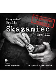 Audiobook Skazaniec T.3 Za gar srebrnikw CD