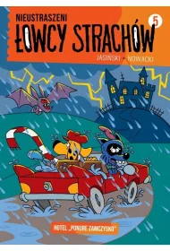 Nieustraszeni �owcy Strach�w T.5 Hotel Ponure...