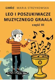Leo i Poszukiwacze Muzycznego Graala cz.3