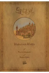 Wschodnia Wie�a. Szczyl. Tom 1