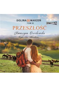 Audiobook Przeszo. Dolina marze. Tom 3 mp3