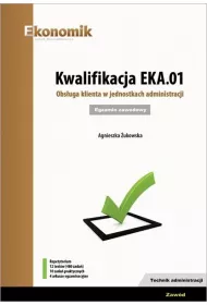Kwalifikacja EKA.01. Obsuga klienta w jednostkach administracji. Egzamin zawodowy