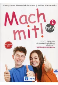Mach mit! neu 2. Zeszyt wicze do jzyka niemieckiego dla klasy 5. Wersja rozszerzona