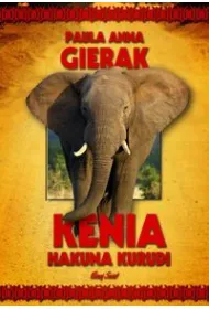 Kenia. Hakuna Kurudi