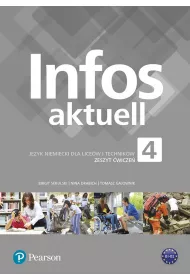 Infos Aktuell 4. Zeszyt wicze do jzyka niemieckiego dla licew i technikw