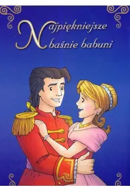 Najpi�kniejsze ba�nie babuni (z obwolut�) *