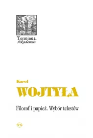 Filozof i papie� Wyb�r tekst�w - Karol Wojty�a