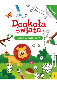 Dooko�a �wiata. Poznaj� zwierz�ta