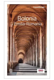 Bolonia i Emilia-Romania. Travelbook. Wydanie 4
