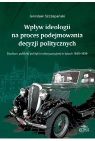 Wp�yw ideologii na proces podejmowania decyzji..
