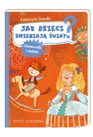 Jak dzieci zmieniaj� �wiat? Ciekawostki i zadania