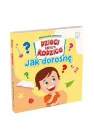 Dzieci kontra Rodzice. Jak dorosn�