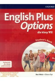 English Plus Options dla klasy VII. Student`s Book