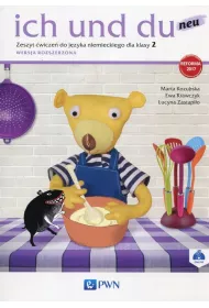Ich und du neu 2. Zeszyt wicze do jzyka niemieckiego. Wersja rozszerzona