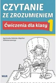 Czytanie ze zrozumieniem. �wiczenia dla klasy 1. Szko�a Podstawowa
