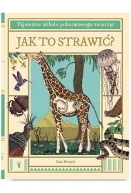 Jak to strawi�? Tajemnice uk�adu pokarmowego zwierz�t