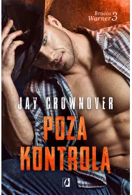 Poza kontrol. Bracia Warner. Tom 3