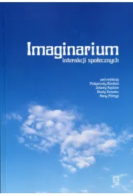 Imaginarium interakcji spo�ecznych