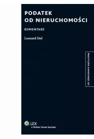 Podatek od nieruchomo�ci. Komentarz