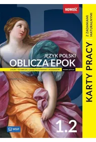 Oblicza epok 1.2. J�zyk polski. Karty pracy z zadaniami maturalnymi. Liceum i technikum. Klasa 1. Cz�� 2. Zakres podstawowy i rozszerzony
