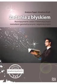 Zadania z b�yskiem Rozwi�zywanie zada� matemet. metodami geometr. i algebra./Nowik/br/