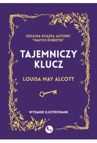 Tajemniczy klucz (wydanie ilustrowane)