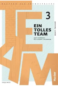 Ein Tolles Team 3. Zeszyt �wicze� do j�zyka niemieckiego dla liceum i technikum