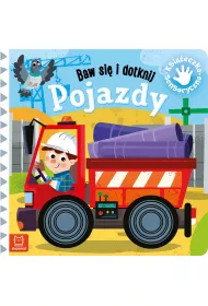Pojazdy. Baw si i dotknij. Ksieczka sensoryczna