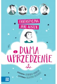 Duma i uprzedzenie. Fantastyczna Jane Austen