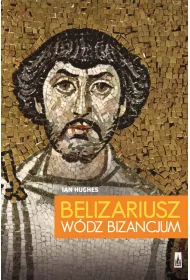 Belizariusz w�dz Bizancjum