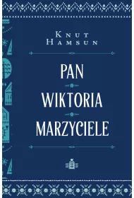 Pan. Wiktoria. Marzyciele