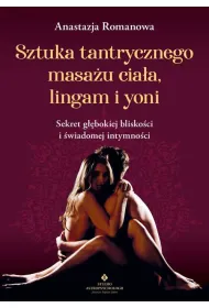 Sztuka tantrycznego masa�u cia�a, lingam i yoni