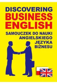 Discovering Business English. Samouczek do nauki angielskiego j�zyka biznesu