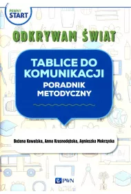 Pewny start. Odkrywam �wiat. Tablice do komunikacji. Poradnik metodyczny