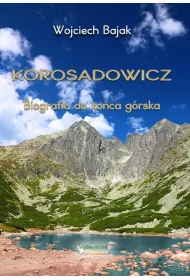 Korosadowicz. Biografia do koca grska