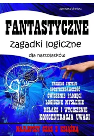 Fantastyczne zagadki logiczne dla nastolatkw